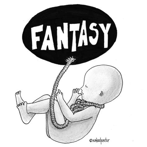 The Enigmatic Universe of Fetal Fantasies