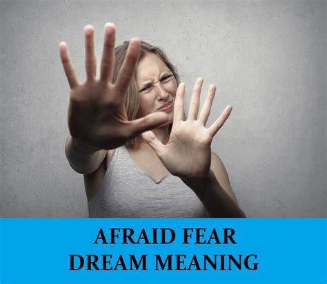 The Hidden Meanings of Dreams about Feeling Fearful