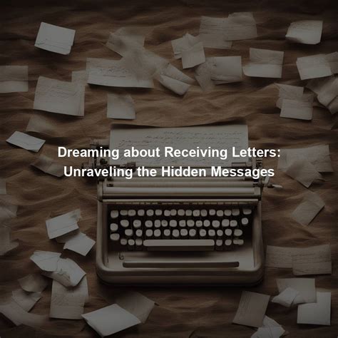 The Hidden Messages Behind Dreaming About Receiving an Envelope