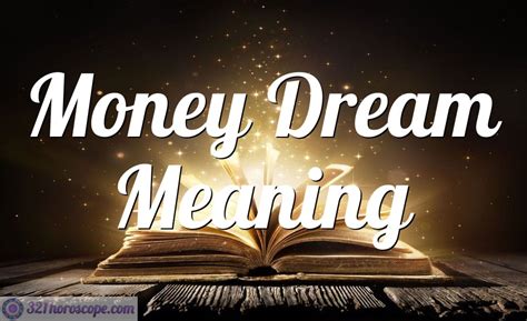 The Hidden Significance and Explanations of Dreams Involving Currency