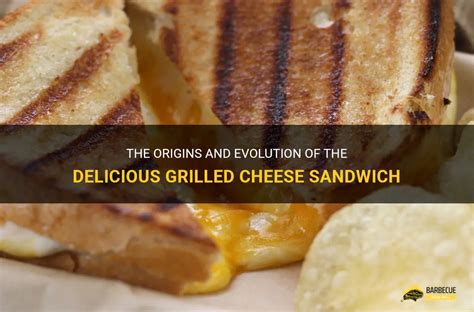 The History and Evolution of Grilled Cheese Sandwiches