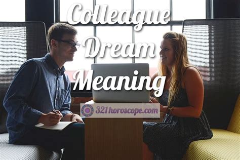 The Importance of Colleagues in Dreams