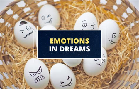 The Importance of Emotions in Dreams