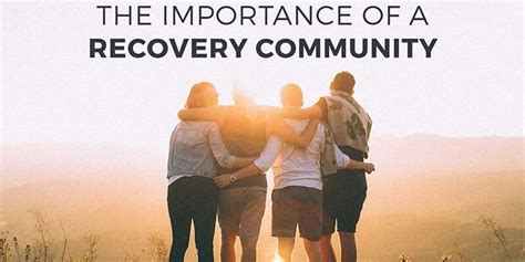 The Importance of Support and Community in the Recovery Journey