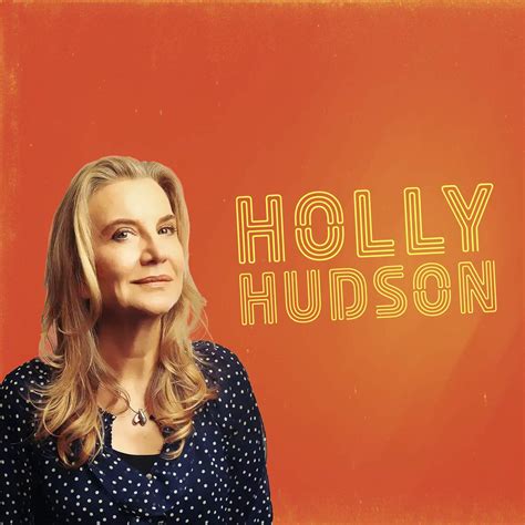 The Influence and Impact of Holly Hudson