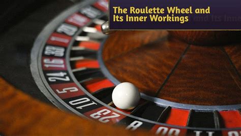 The Inner Workings of the Roulette Wheel