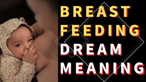 The Intriguing World of Dream Interpretation: Breastfeeding Dreams Demystified