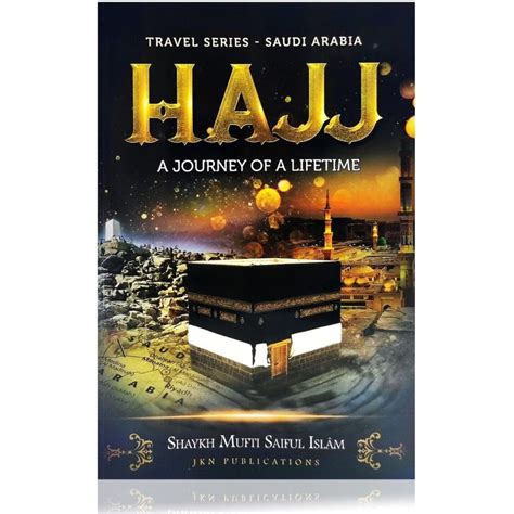 The Journey of a Lifetime: Hajj