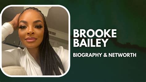 The Legacy of Brooke Bailey in Entertainment Industry