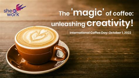 The Magic of Coffee: Unleashing the Enchanting Journey