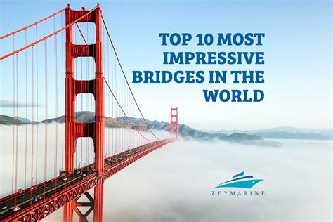 The Magnificent Marvels: Discovering the World's Most Impressive Bridges