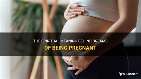 The Meaning Behind Dreams of Becoming Expectant