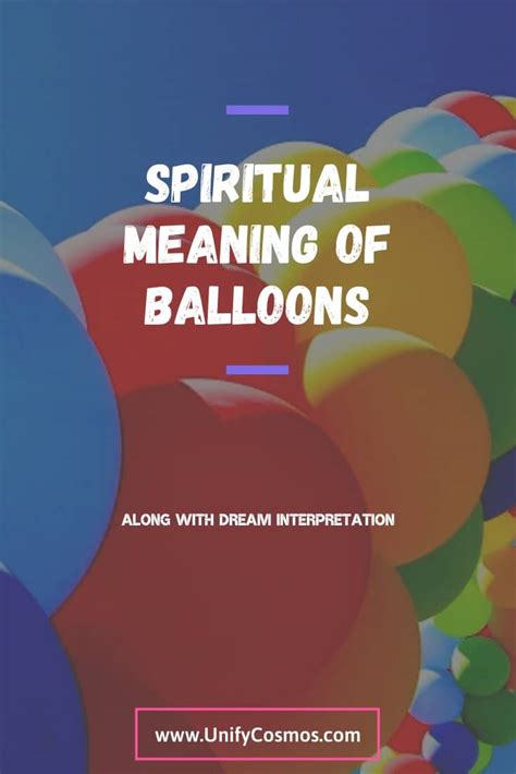 The Meaning behind the Delicate and Mystical Balloons in the Realm of Dreams