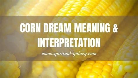 The Meanings behind the Growth of Maize in Dreams