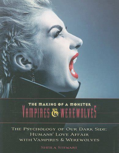 The Mysteries Unraveled: Exposing the Psychology Behind the Fascination with Vampires and Werewolves