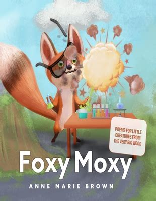 The Mysterious Essence of Foxy Moxie