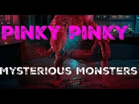 The Mysterious Pinky Monster Revealed