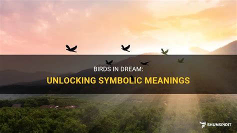 The Mysterious Significance of Birds in the Realm of Dreams