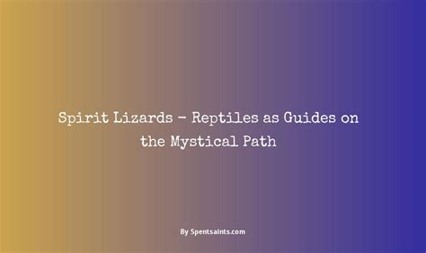 The Mystical Realm: Wall Lizards as Spiritual Guides and Sacred Symbols