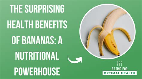 The Nutritional Powerhouse: Revealing the Health Benefits of Bananas