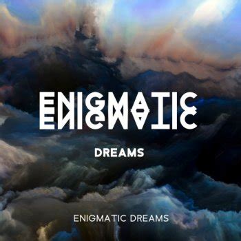 The Origins of the Enigmatic Dreams