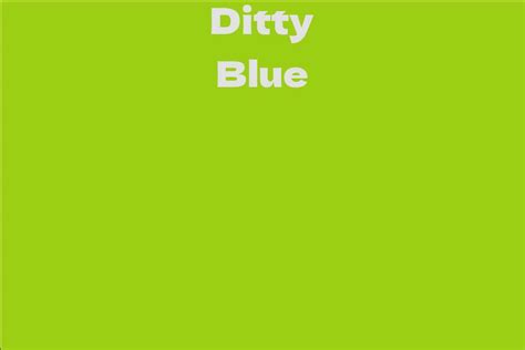 The Physical Characteristics of Ditty Blue