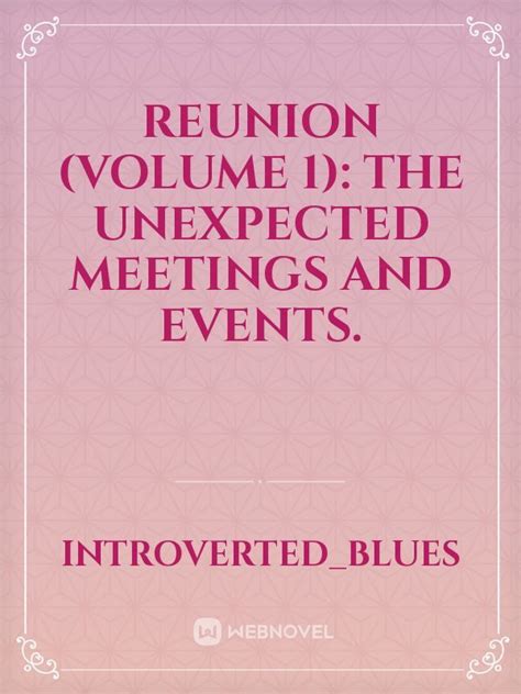 The Pleasure of Unexpected Meetings: The Magic of Reunion by Chance