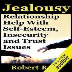 The Power of Emotions: Exploring Love, Jealousy, and Insecurity