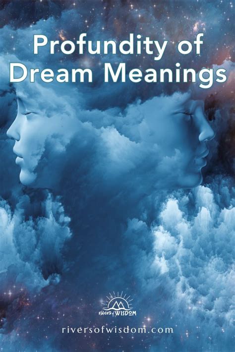 The Profundity of Dreams: Deciphering the Depths of the Subconscious Mind