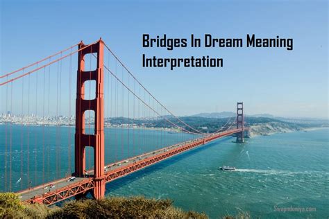 The Psychological Analysis of Dreams about Bridge Incidents