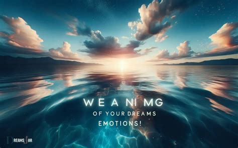 The Relationship Between Water and Emotions in the Interpretation of Dreams