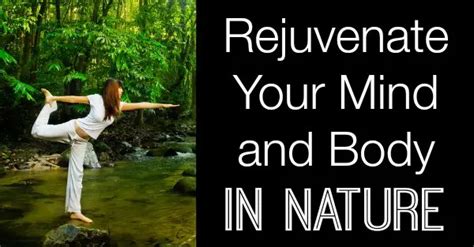 The Restorative Influence of Nature: Rejuvenating Mind, Body, and Spirit