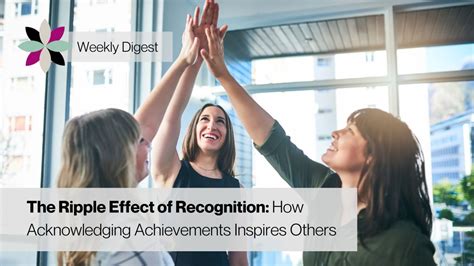 The Ripple Effect: How Acknowledgement Inspires Others