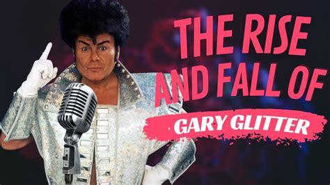 The Rise and Fall of Gary Glitter