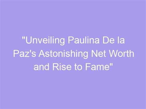 The Rise to Fame of Paulina Presley