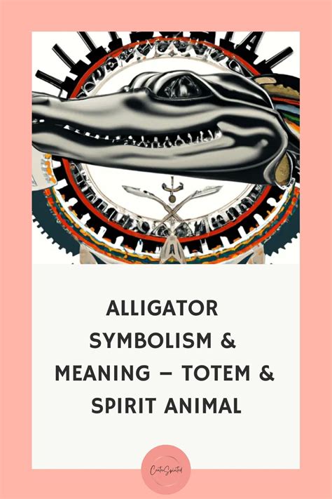 The Role of Alligators as Ancient Symbols of Metamorphosis