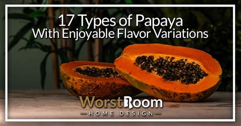 The Science behind the Juicy Goodness: What Makes Papaya So Enjoyable?