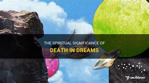 The Significance and Meanings Behind Experiencing Death in Dreams