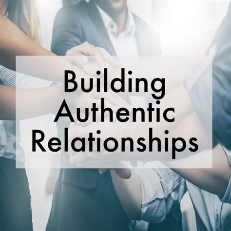 The Significance of Building Deep and Authentic Relationships