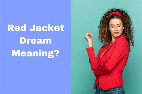 The Significance of Color in Decoding the Symbolism behind a Red Jacket