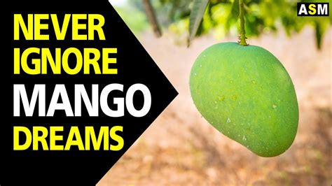The Significance of Dreams Featuring Mango Trees