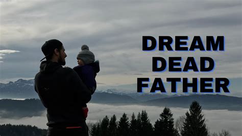 The Significance of Dreams in Exploring Father's Ailment