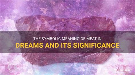 The Significance of Meat in Dreams: An Exploration of Its Effects on Physical Well-being