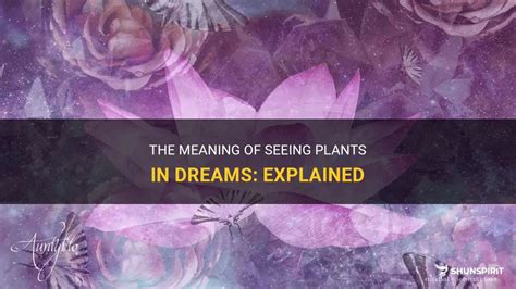 The Significance of Plants in Dreams