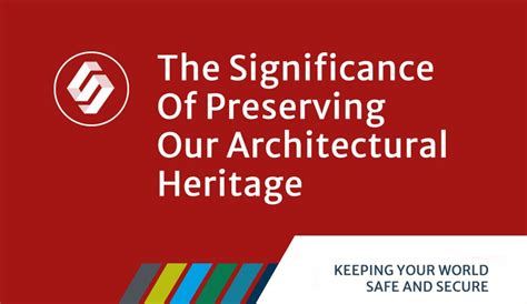 The Significance of Preserving Our Architectural Legacy