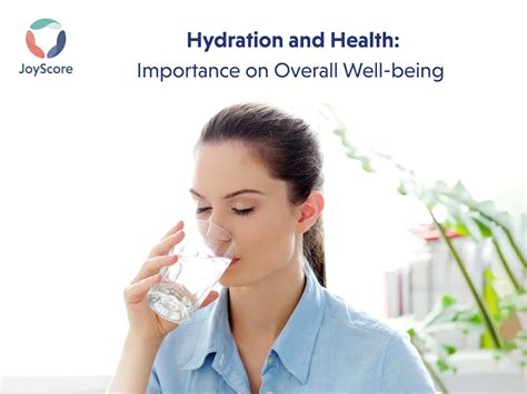 The Significance of Proper Hydration for overall well-being