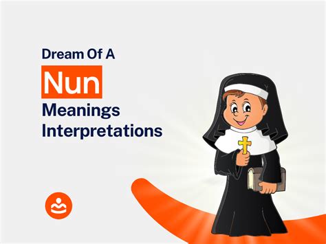 The Significance of Religion and Faith in Dreams with Nuns