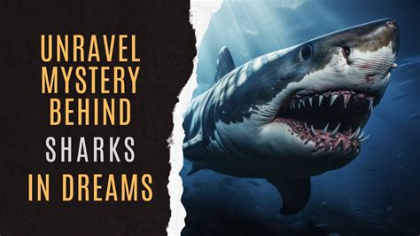 The Significance of Sharks in Dream Interpretation