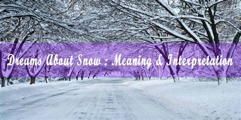 The Significance of Thawing Snow in Dream Imagery