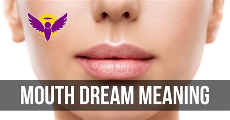 The Significance of the Mouth in Symbolic Meaning of Dreams